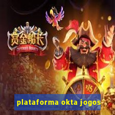 plataforma okta jogos